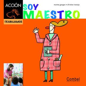 Soy Maestro Idioma Castellano Combel Editorial