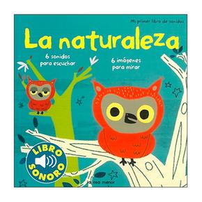 La Naturaleza. Mi Primer Libro De Sonidos