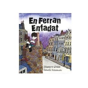 En Ferran Enfadat