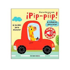 Pip- Piip! Mi Primer Libro De Sonidos