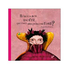 Hi Ha Res Més Avorrit Que Ésser Una Princesa Rosa Idioma Catalá