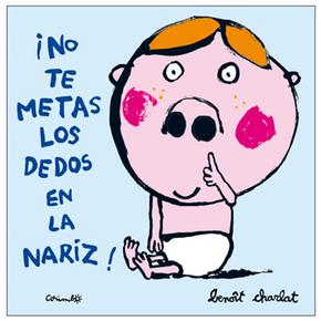 No Te Metas Los Dedos En La Nariz!