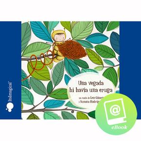 Una Vegada Hi Havia Una Eruga
