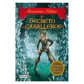 Geronimo Stilton – El Secreto De Los Caballeros