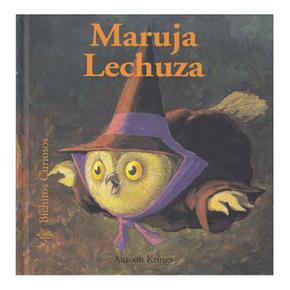 Bichitos Curiosos: Maruja Lechuza