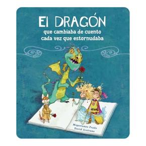 El Dragón Que Cambiaba De Cuento Cada Vez Que Estornudada