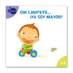 Sin Chupete… Ya Soy Mayor!