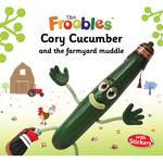 Cory Cucumber And The Farmyard Muddle