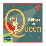 Cd Babies Go – Queen