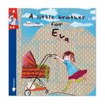 A Little Brother For Eva